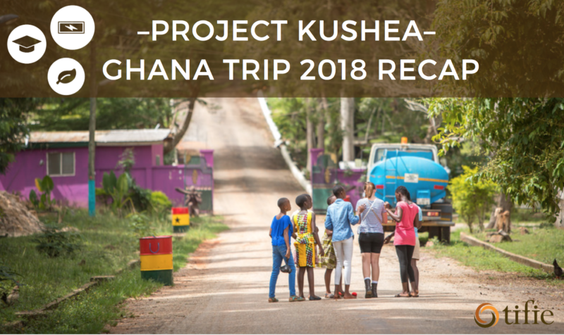 Project Kushea: 2018 Ghana Trip Recap